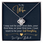 To My Last Everything – Love Knot Necklace
