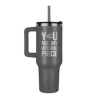 You Are My Missing Piece – Tumbler