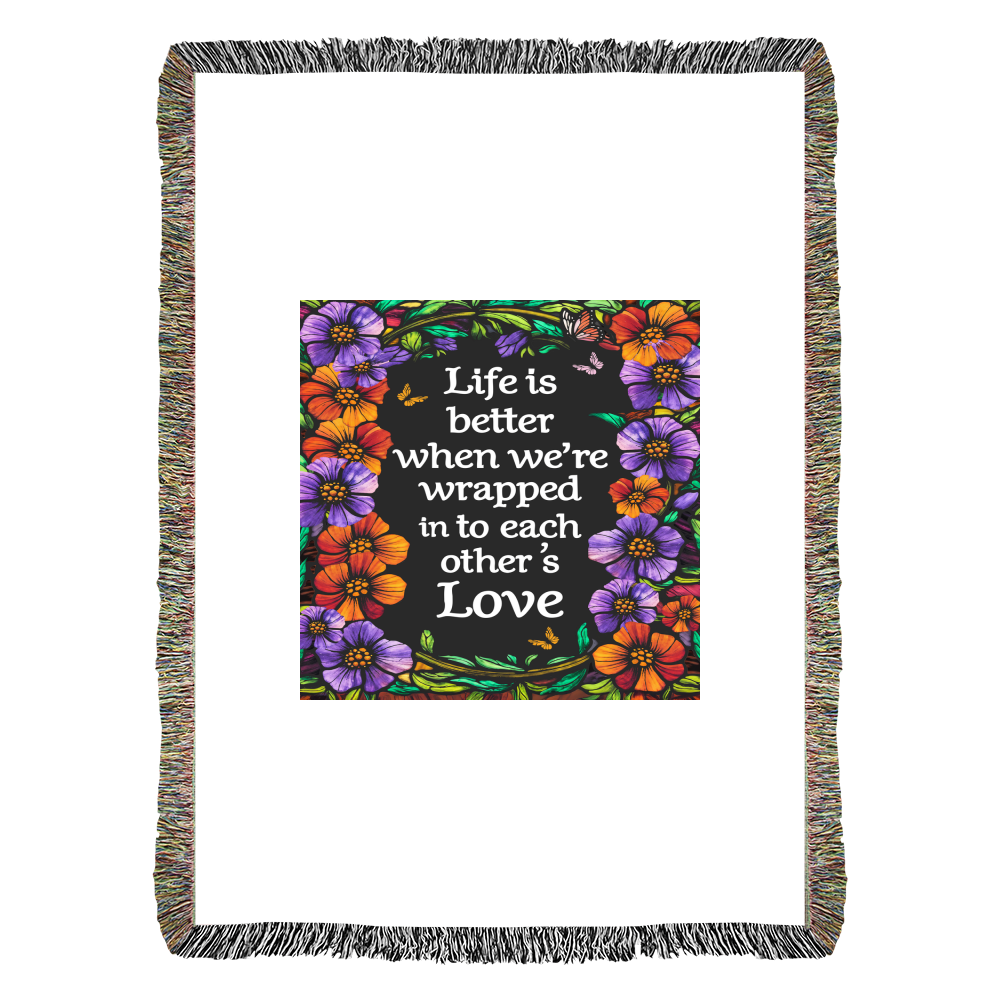 Life is Better With You – Heirloom Blanket