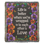 Life is Better With You – Heirloom Blanket